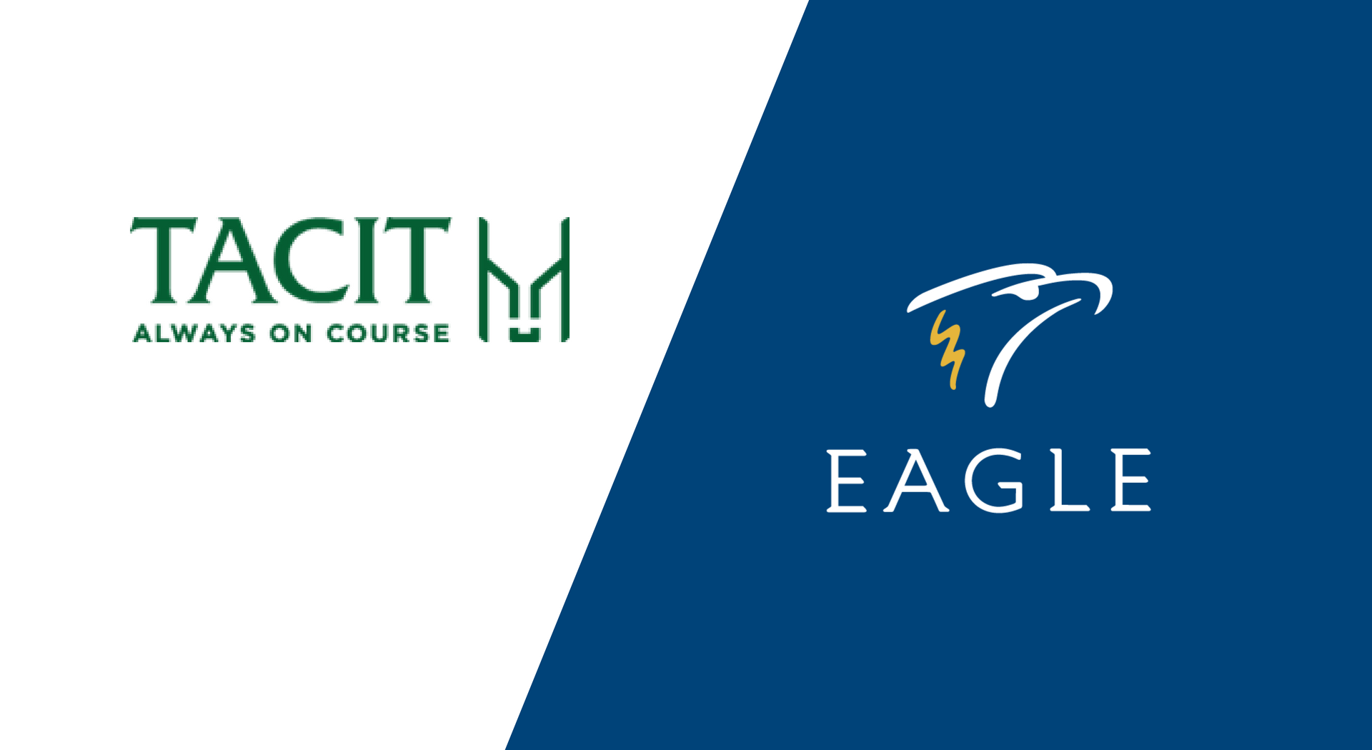 Tacit and Eagle have formed a powerful partnership